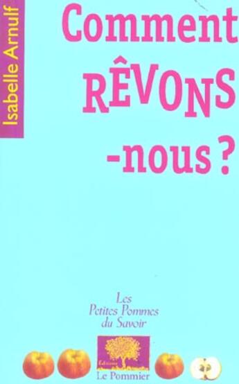 Couverture du livre « Comment revons-nous ? » de Isabelle Arnulf aux éditions Le Pommier