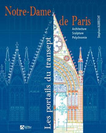 Couverture du livre « Notre-Dame-de-Paris les portails du transept » de Stephan Albrecht aux éditions Signe