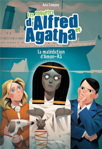 Couverture du livre « Les enquêtes d'Alfred et Agatha Tome 7 : la malédiction d'Amon-Râ » de Ana Campoy aux éditions Bayard Jeunesse