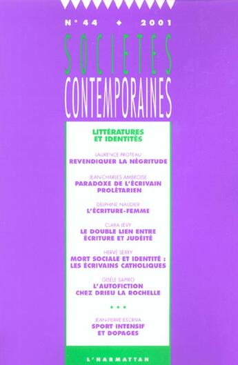 Couverture du livre « SOCIETES CONTEMPORAINES n.44 ; littératures et identités » de Societes Contemporaines aux éditions L'harmattan