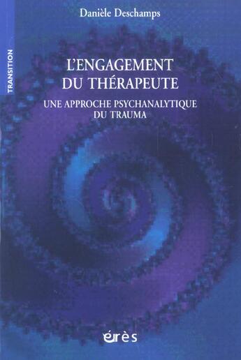 Couverture du livre « L'engagement du therapeute » de Daniele Deschamps aux éditions Eres