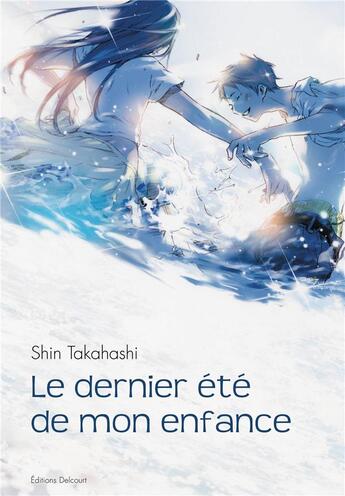 Couverture du livre « Le dernier été de mon enfance » de Shin Takahashi aux éditions Delcourt