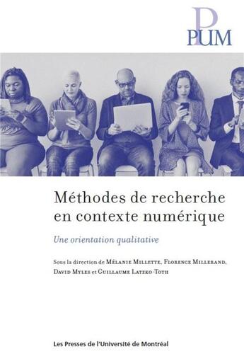 Couverture du livre « Methodes de recherche en contexte numerique - une orientation qualitative » de Collectif/Millerand aux éditions Pu De Montreal