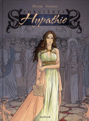 Couverture du livre « Sorcieres Tome 2 ; hypathie » de Christelle Pecout et Greiner aux éditions Dupuis