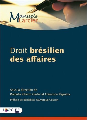 Couverture du livre « Droit brésilien des affaires » de Collectif et Roberta Ribeiro Oertel et Francisco Pignatta aux éditions Larcier