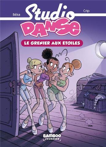 Couverture du livre « Studio danse Tome 4 : le grenier aux étoiles » de Crip et Beka aux éditions Bamboo