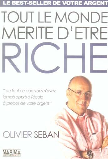 Couverture du livre « Tout le monde mérite d'être riche » de Olivier Seban aux éditions Maxima