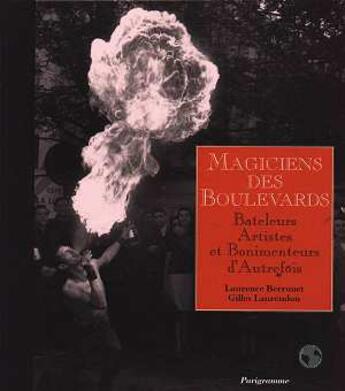 Couverture du livre « Magiciens de boulevards » de Berrouet/Laurendon aux éditions Parigramme