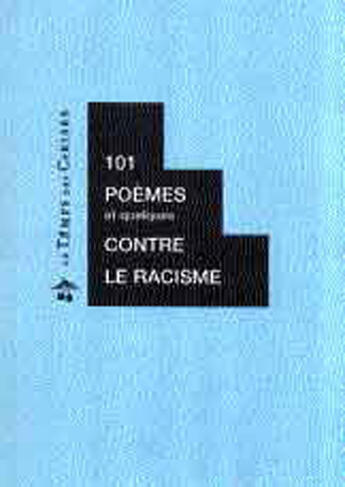 Couverture du livre « Cent un poèmes contre le racisme » de  aux éditions Le Temps Des Cerises