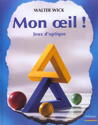 Couverture du livre « Mon oeil ! ; jeux d'optique » de Walter Wick aux éditions Millepages