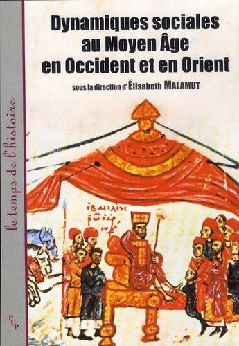 Couverture du livre « Dynamiques sociales au Moyen-âge en Occident et en Orient » de Malamut E aux éditions Pu De Provence