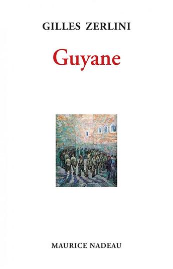 Couverture du livre « Guyane » de Gilles Zerlini aux éditions Maurice Nadeau