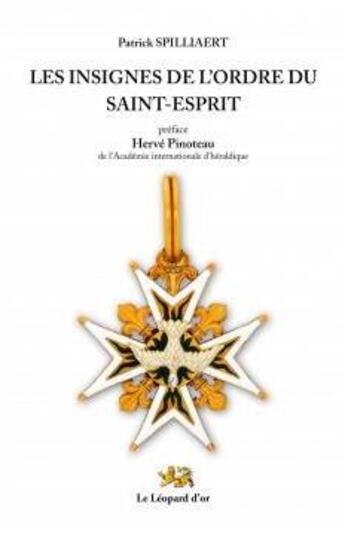 Couverture du livre « Les insignes de l'ordre du Saint-Esprit » de  aux éditions Leopard D'or