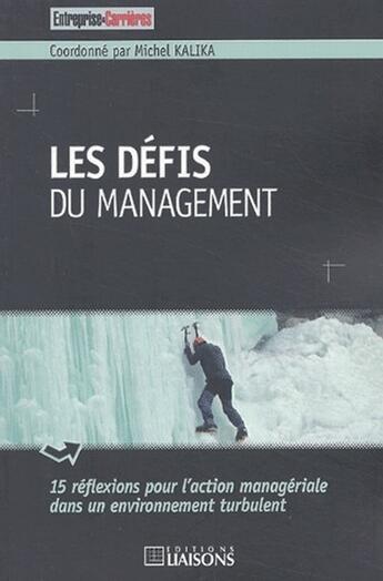 Couverture du livre « Les defis du management » de Kalika M. aux éditions Liaisons