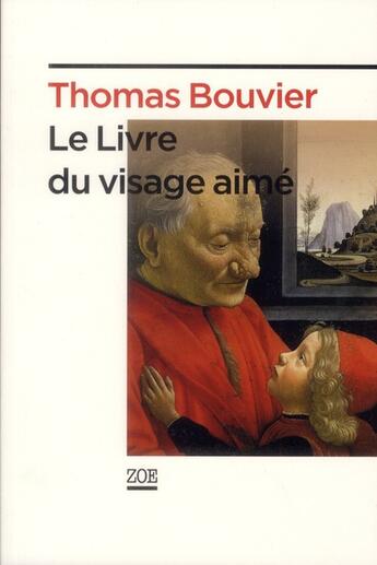 Couverture du livre « Le livre du visage aime » de Thomas Bouvier aux éditions Zoe