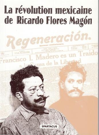 Couverture du livre « La révolution mexicaine » de Ricardo Flores Magon aux éditions Spartacus
