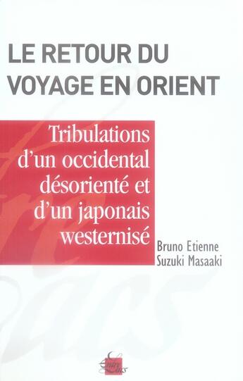 Couverture du livre « Le retour du voyage en orient, tribulations d'un occidental desoriente et d'un japonais westernise » de Etienne/Masaaki aux éditions Medicis Entrelacs