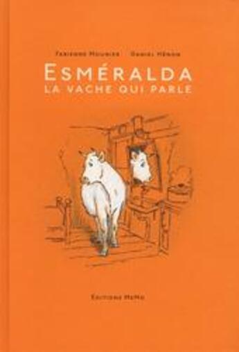 Couverture du livre « Esméralda la vache qui parle » de Fabienne Mounier et Daniel Henon aux éditions Memo