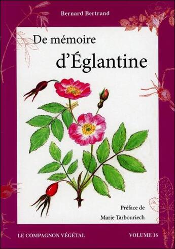 Couverture du livre « De mémoire d'églantine » de Bernard Bertrand aux éditions De Terran