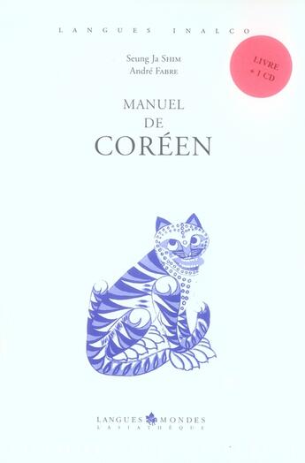 Couverture du livre « Manuel de coréen » de Fabre/Shim Seung Ja aux éditions Asiatheque