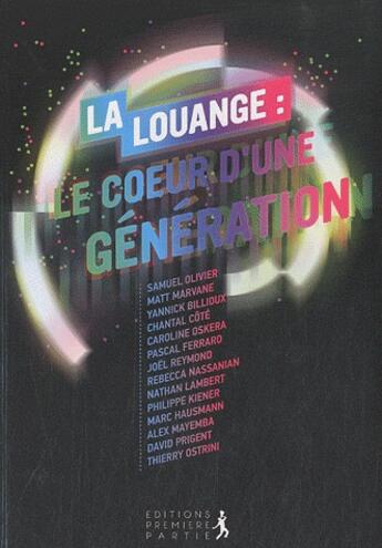 Couverture du livre « La louange ; le coeur d'une génération » de Joel Reymond aux éditions Premiere Partie