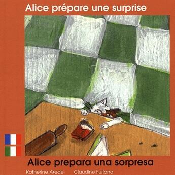 Couverture du livre « Alice prepare une surprise (francais-italien) » de Katherine Arede aux éditions Zoom