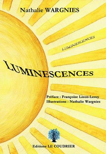 Couverture du livre « Luminescences » de Nathalie Wargnies aux éditions Le Coudrier