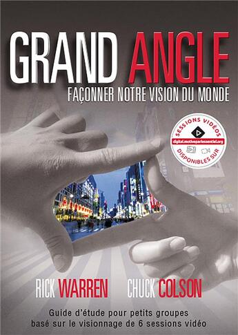 Couverture du livre « Grand Angle : Façonner notre vision du monde » de Rick Warren et Chuck Colson aux éditions Motive Par L'essentiel