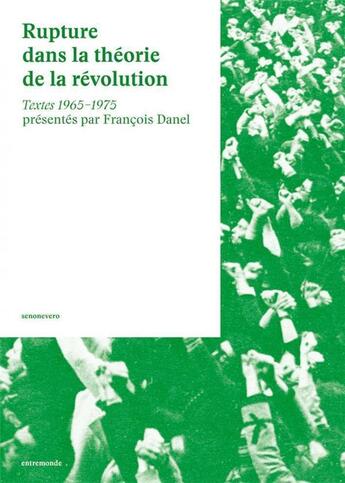 Couverture du livre « Rupture dans la théorie de la révolution ; textes 1965-1975 » de  aux éditions Entremonde