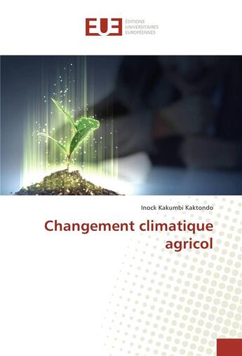 Couverture du livre « Changement climatique agricol » de Kaktondo Inock aux éditions Editions Universitaires Europeennes