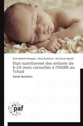 Couverture du livre « État nutritionnel des enfants de 6/24 mois consultés à l'HGRN au Tchad » de  aux éditions Presses Academiques Francophones