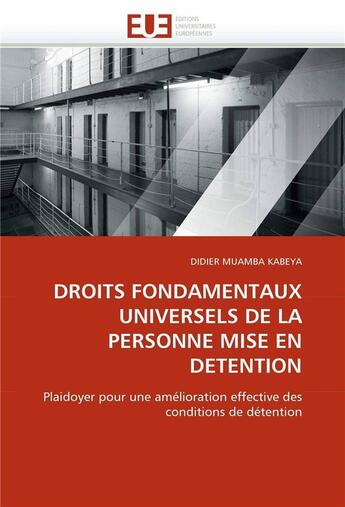 Couverture du livre « Droits fondamentaux universels de la personne mise en detention » de Muamba Kabeya-D aux éditions Editions Universitaires Europeennes