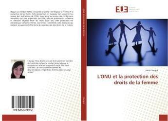 Couverture du livre « L'onu et la protection des droits de la femme » de Chargui Hiba aux éditions Editions Universitaires Europeennes