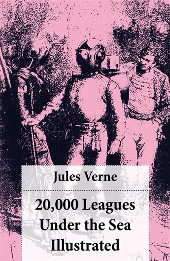 Couverture du livre « 20,000 Leagues Under the Sea Illustrated (original illustrations by Alphonse de Neuville) » de Jules Verne aux éditions E-artnow