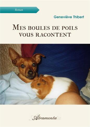 Couverture du livre « Mes boules de poils vous racontent » de Genevieve Thibert aux éditions Atramenta