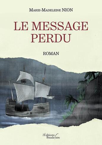 Couverture du livre « Le message perdu » de Marie-Madeleine Nion aux éditions Baudelaire