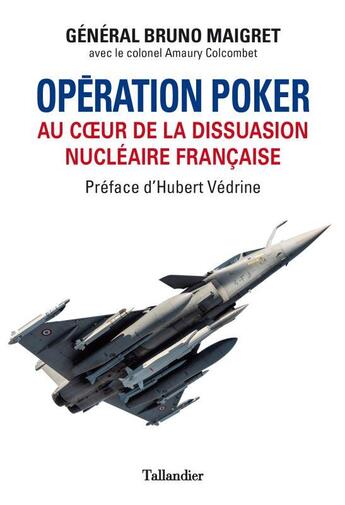 Couverture du livre « Opération poker : au coeur de la discussion nucléaire française » de Bruno Maigret et Amaury Colcombet aux éditions Tallandier