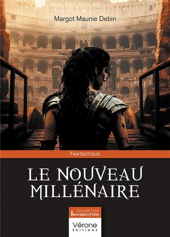 Couverture du livre « Le nouveau millénaire » de Margot Maunie Debin aux éditions Verone