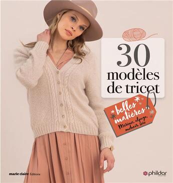 Couverture du livre « Tricot ; belles matières » de Phildar aux éditions Marie-claire