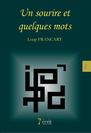 Couverture du livre « Un sourire et quelques mots » de Loup Francart aux éditions 7 Ecrit