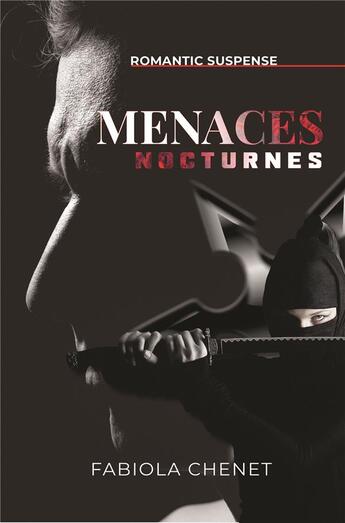 Couverture du livre « Menaces nocturnes » de Fabiola Chenet aux éditions Bookelis