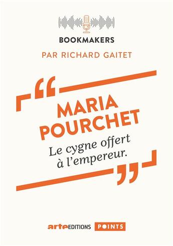 Couverture du livre « Maria Pourchet : Le cygne offert à l'empereur » de Maria Pourchet et Richard Gaitet aux éditions Points