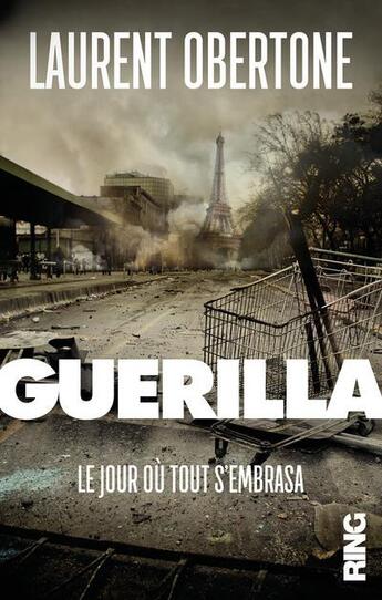 Couverture du livre « Guerilla Tome 1 » de Laurent Obertone aux éditions Ring