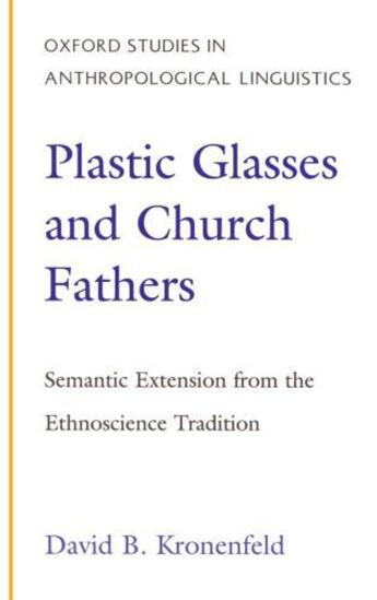 Couverture du livre « Plastic Glasses and Church Fathers: Semantic Extension From the Ethnos » de Kronenfeld David aux éditions Oxford University Press Usa