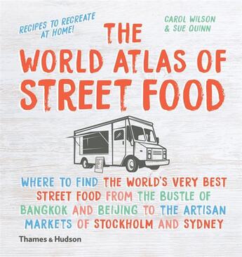 Couverture du livre « The world atlas of street food » de Sue Quinn aux éditions Thames & Hudson