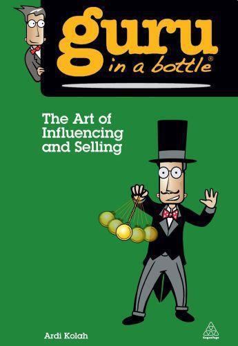 Couverture du livre « The art of influencing and selling » de Ardi Kolah aux éditions Kogan Page