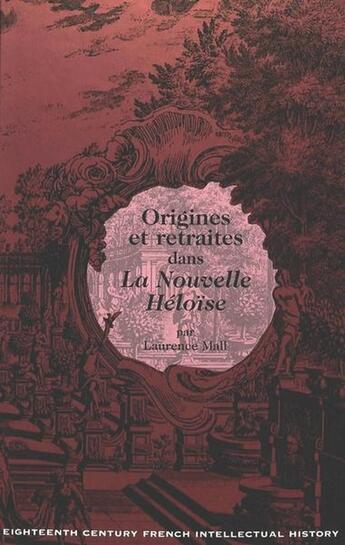 Couverture du livre « Origines et retraites dans la nouvelle heloise » de Mall Laurence aux éditions Peter Lang