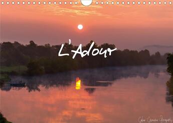 Couverture du livre « L adour calendrier mural 2020 din a4 horizontal - voyagez chaque mois le long de (édition 2020) » de Cazenave Photog aux éditions Calvendo