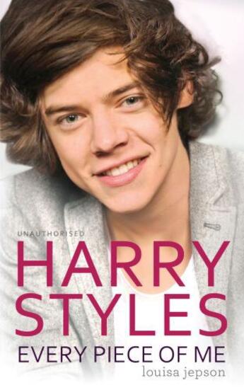 Couverture du livre « Harry Styles - Every Piece of Me » de Jepson Louisa aux éditions Simon And Schuster Uk