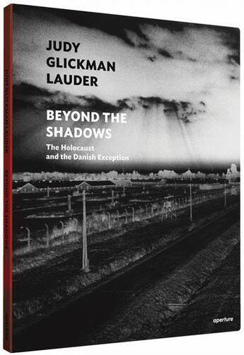 Couverture du livre « Judy glickman lauder: beyond the shadows: the holocaust and the danish exception » de Glickman Lauder Judy aux éditions Aperture